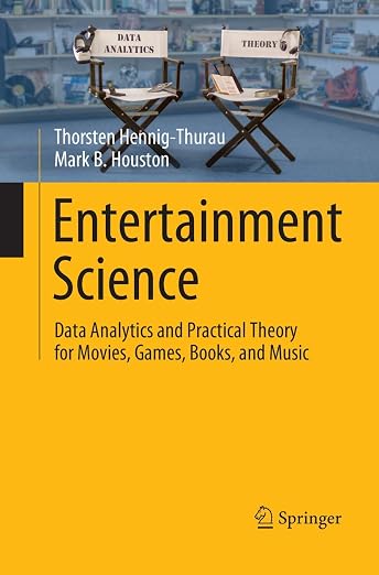 Entertainment Science: Data Analytics and Practical Theory for Movies, Games, Books, and Music