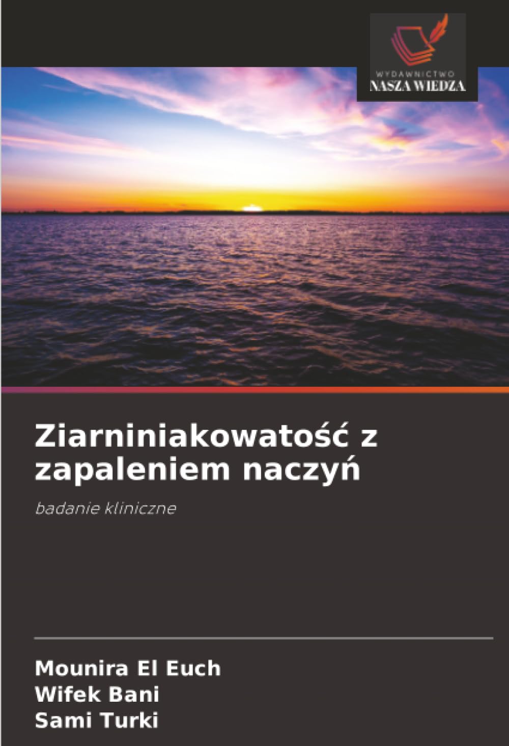Ziarniniakowato¿¿ z zapaleniem naczy¿: badanie kliniczne