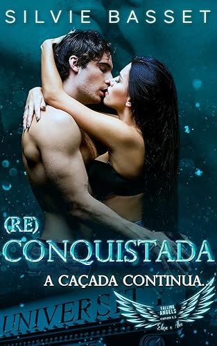Reconquistada: a Caçada continua...: Livro 5 - enemies to lovers