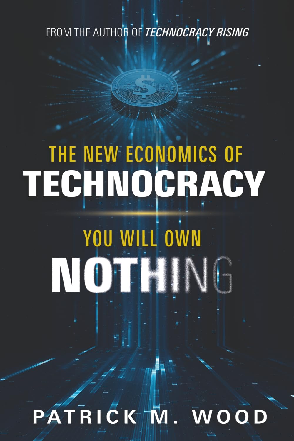 The New Economics of Technocracy: You Will Own Nothing