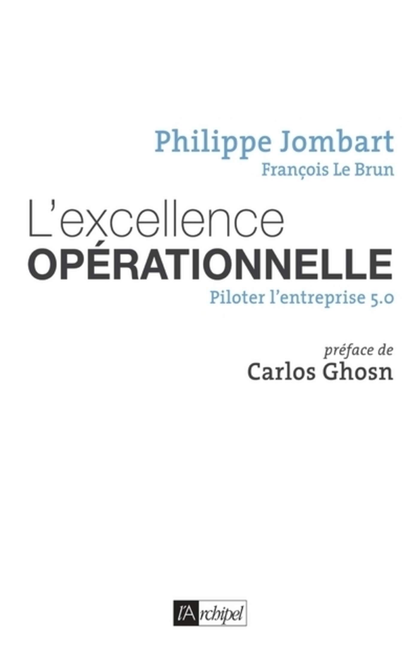 L'excellence opérationnelle - Piloter l'entreprise 5.0 (French Edition)