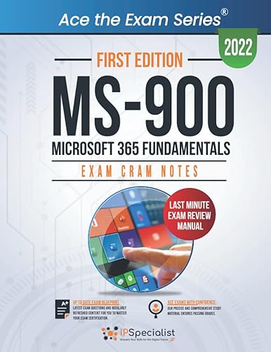 MS-900 :Microsoft 365 Fundamentals: Exam Cram Notes: First Edition - 2022