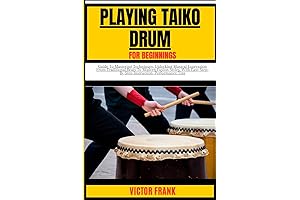 Playing Taiko Drum for Beginners: Unlock the Rhythm Within