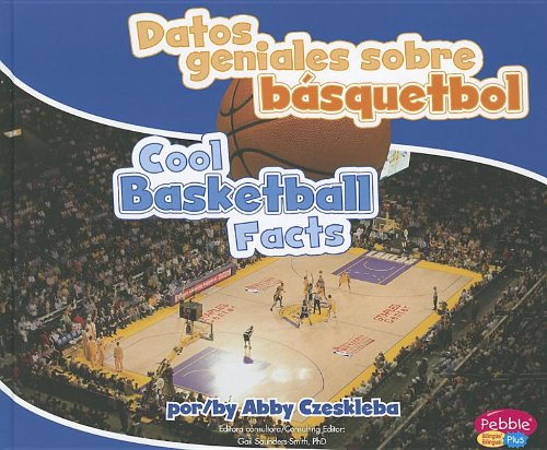 Datos Geniales Sobre Basquetbol/ Cool Basketball Facts (Datos geniales sobre deportes/ Cool Sports Facts)