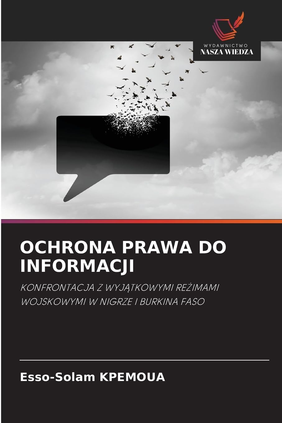 OCHRONA PRAWA DO INFORMACJI: KONFRONTACJA Z WYJ¿TKOWYMI RE¿IMAMI WOJSKOWYMI W NIGRZE I BURKINA FASO