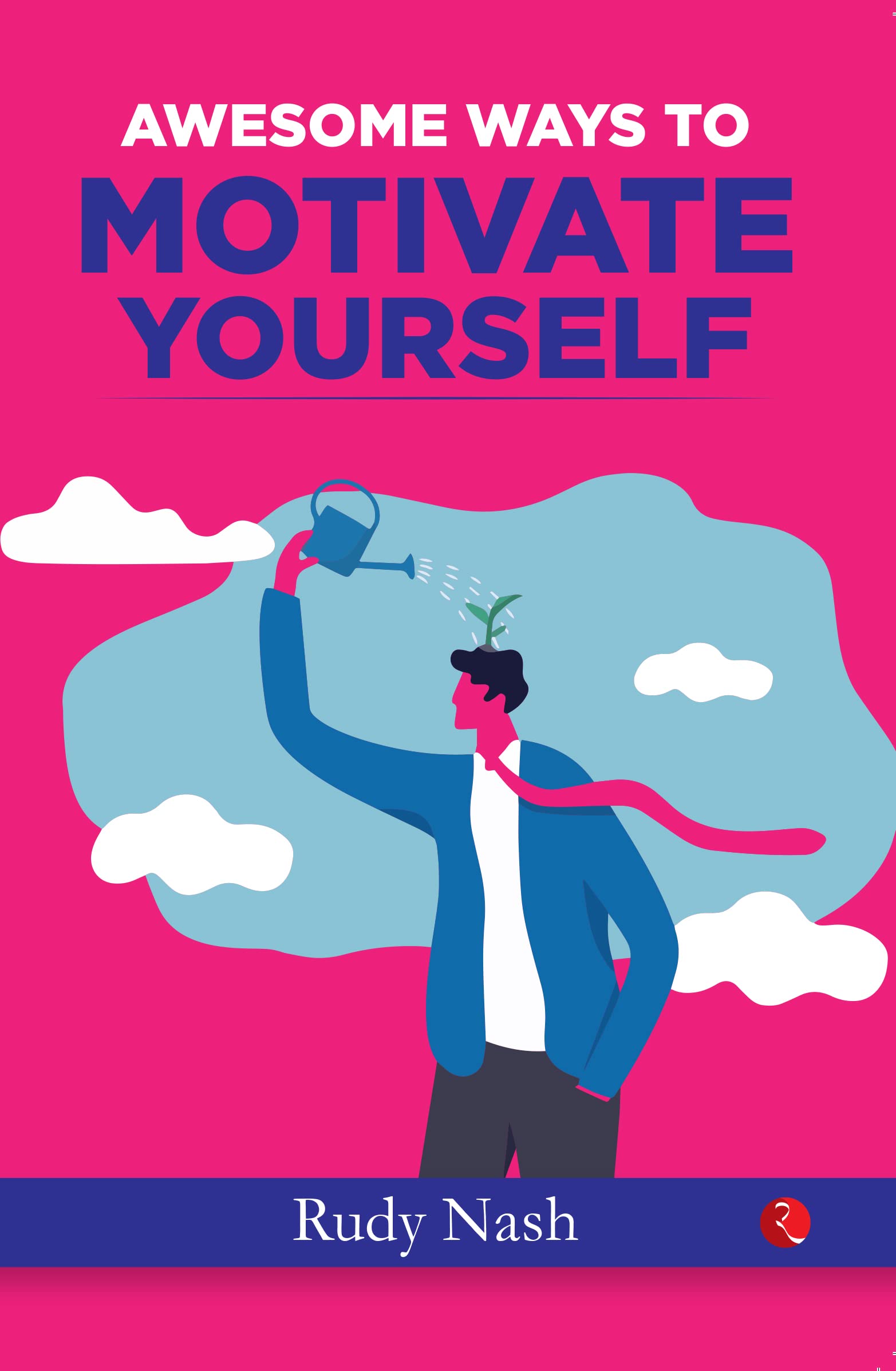 100 WAYS TO MOTIVATE YOURSELF