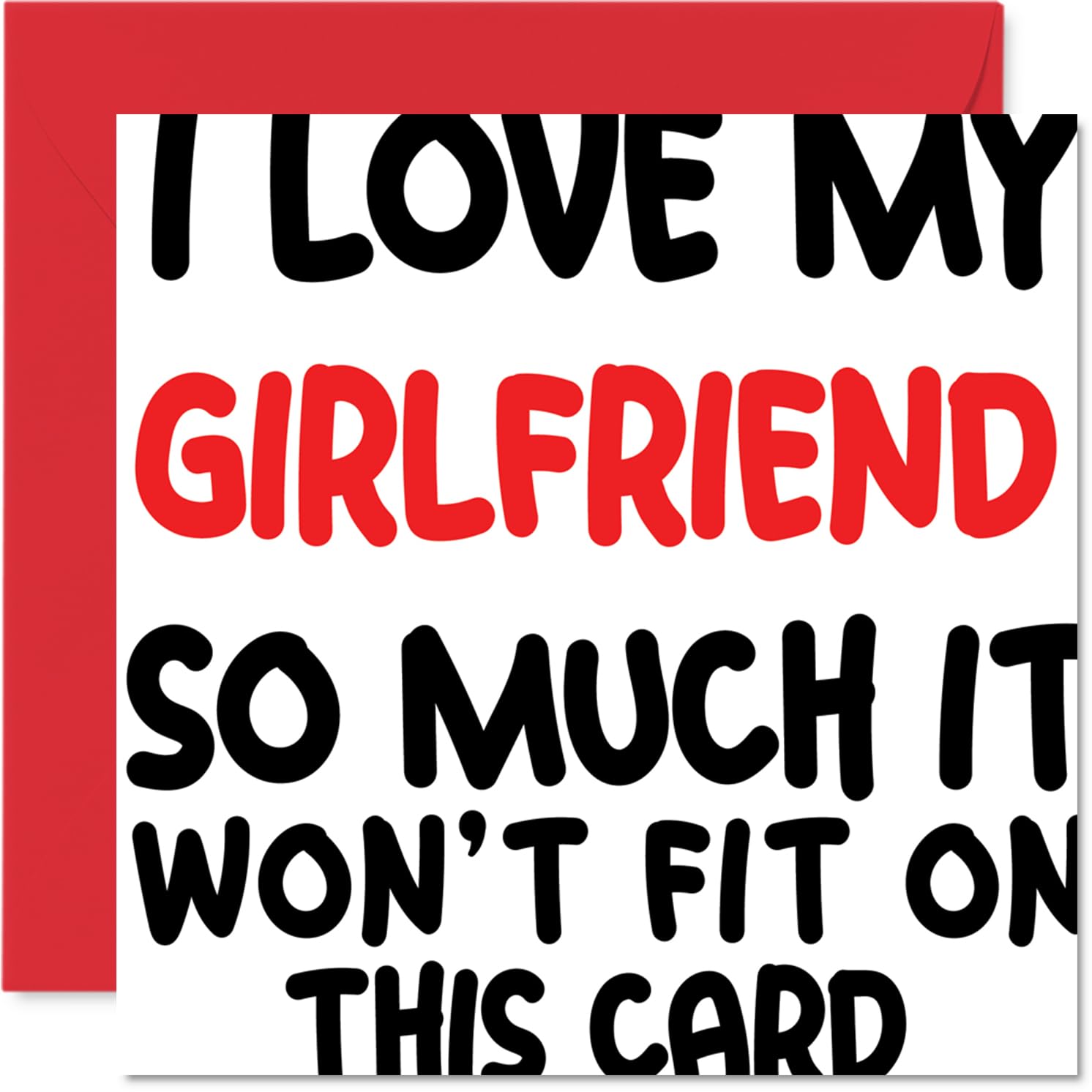 Heartfelt Birthday Card for Girlfriend - Big Love in Bold Letters - Playful Red and Black Text Design - A Cheeky Twist on Affection, Anniversary - 145mm Square, Envelope Included