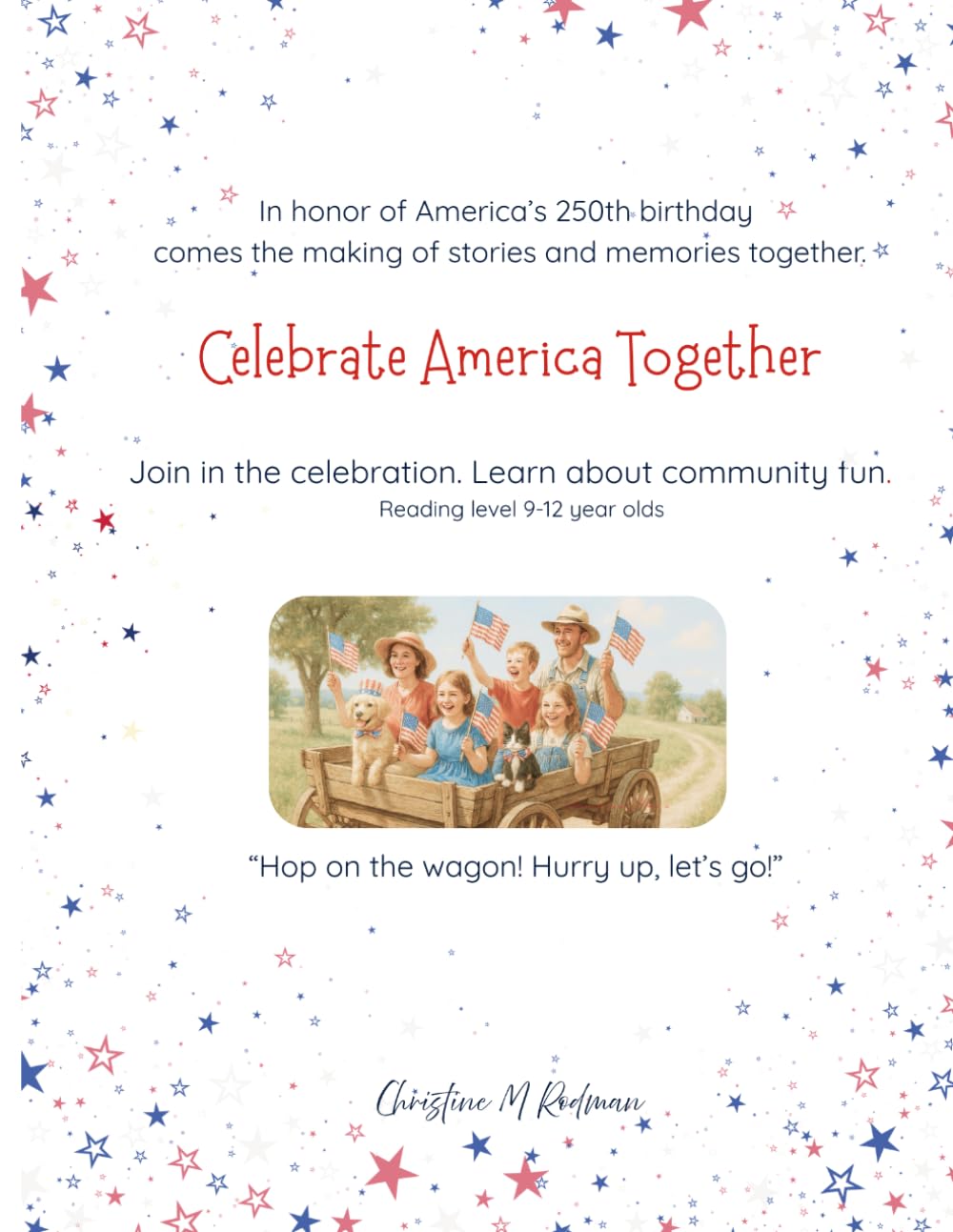 Celebrate America!: Gather your friends and join in the celebration.