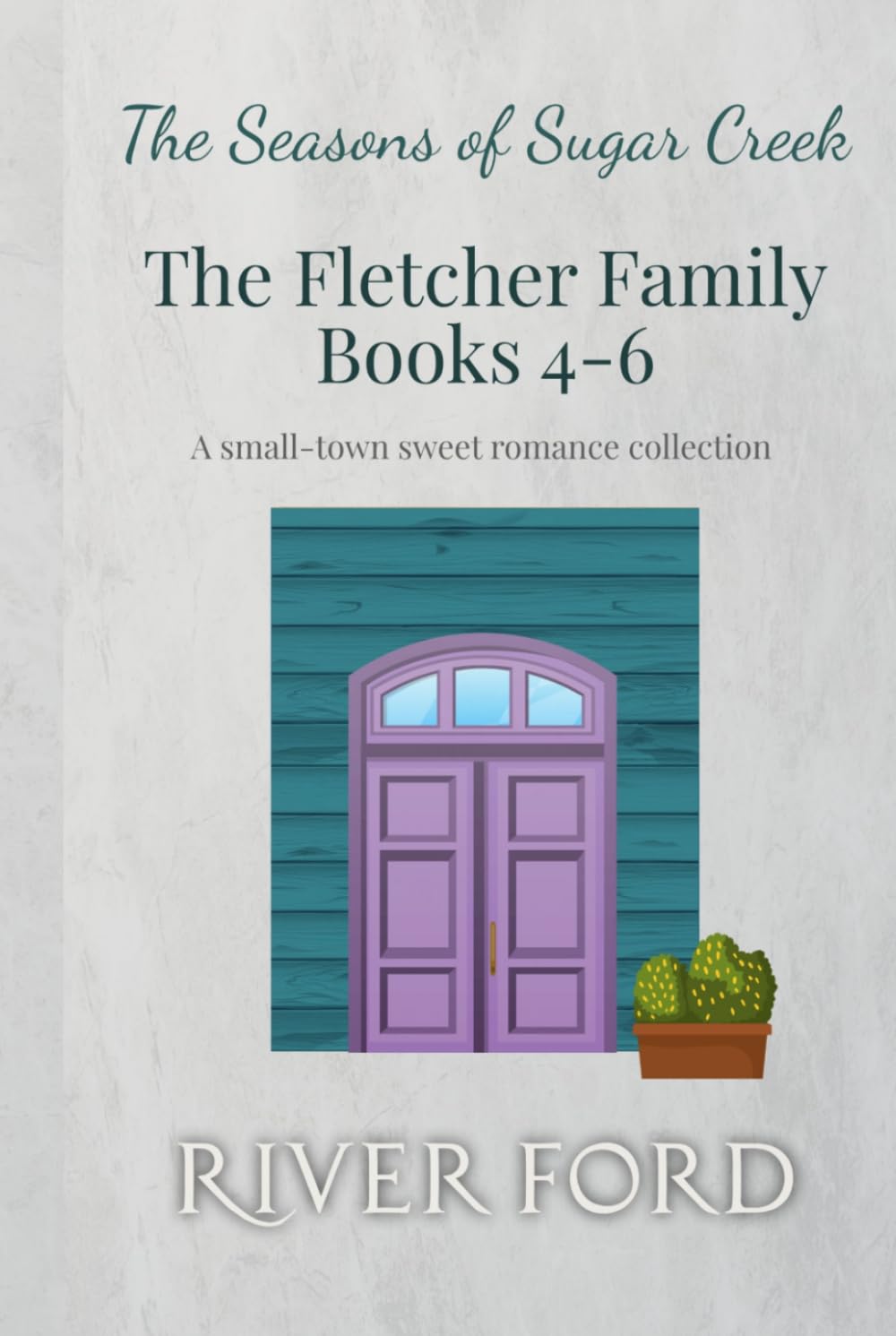 Seasons of Sugar Creek: The Fletcher Family Books 4-6: Small town, sweet, contemporary romance