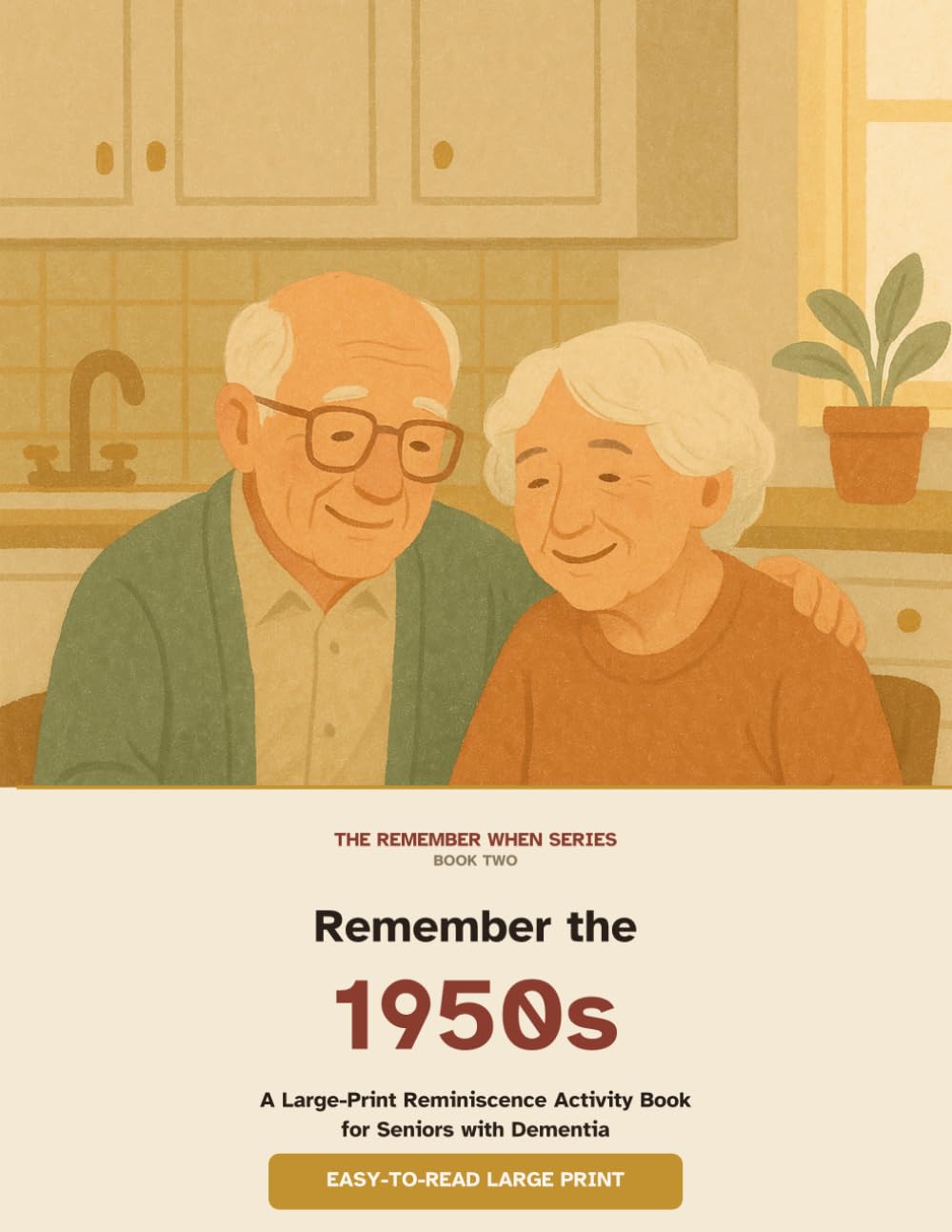 Remember the 1950s: A Large-Print Reminiscence Activity Book for Seniors with Dementia (The Remember When Series)