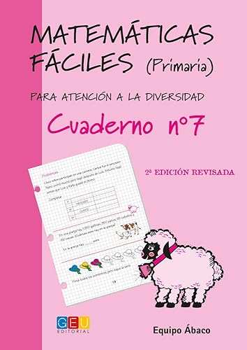 Matemáticas fáciles 7 / Editorial GEU / 3º Primaria / Mejora la resolución de ejercicios matemáticos / Recomendado como apoyo / Actividades sencillas (MATEMATICAS FACILES)