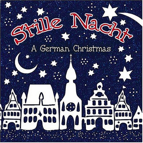 Stille Nacht - A German Christmas