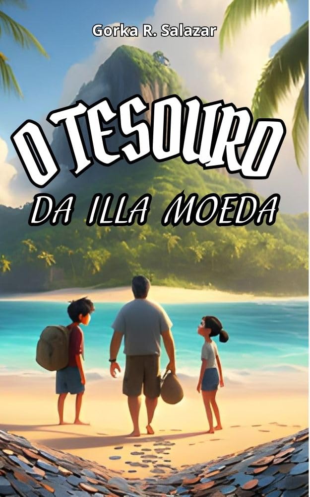 O TESOURO DA ILLA MOEDA. : Aventúrate na Educación Financeira e busca a felicidade sen que o diñeiro sexa un problema. (Galician Edition)