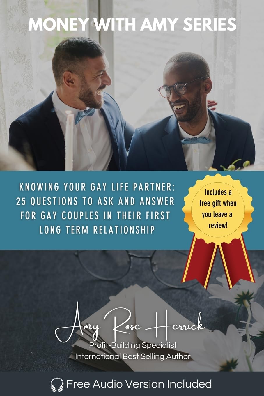 Knowing Your Gay Life Partner: 25 Questions to Ask and Answer for Gay Couples in Their First Long Term Relationship