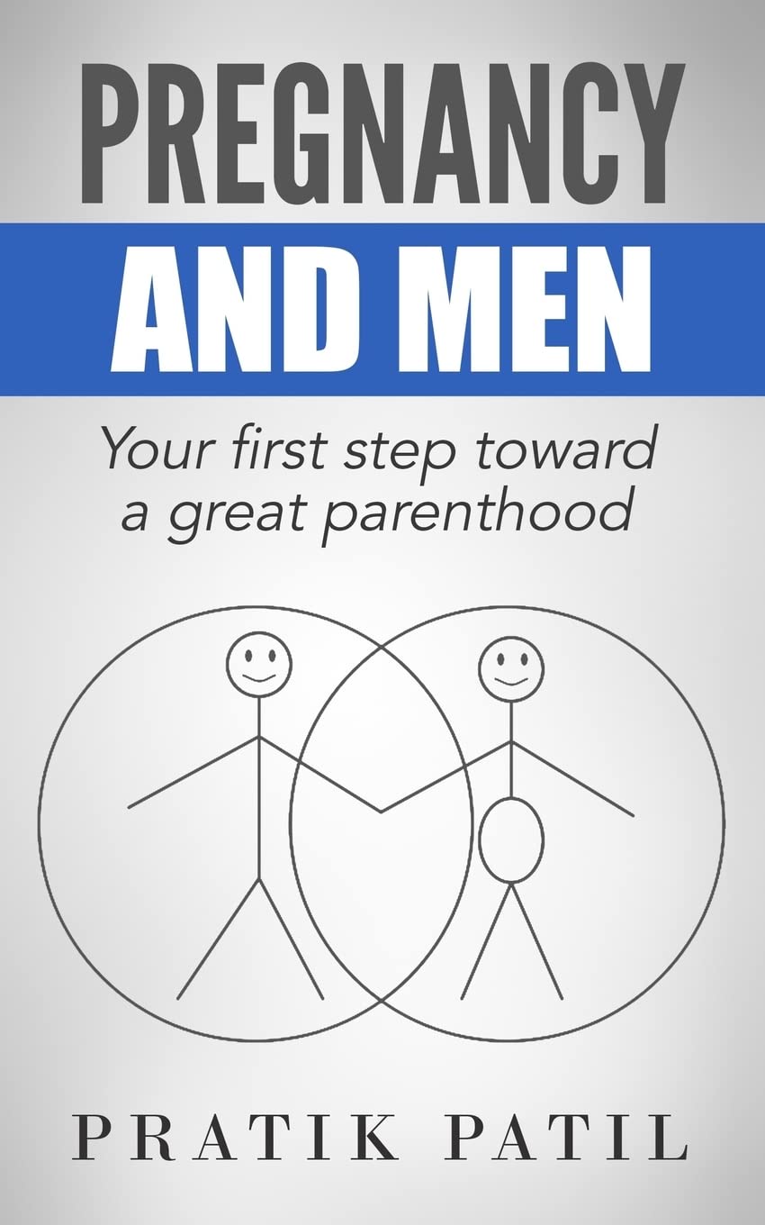 Pregnancy and Men: Your First Step Toward A Great Parenthood