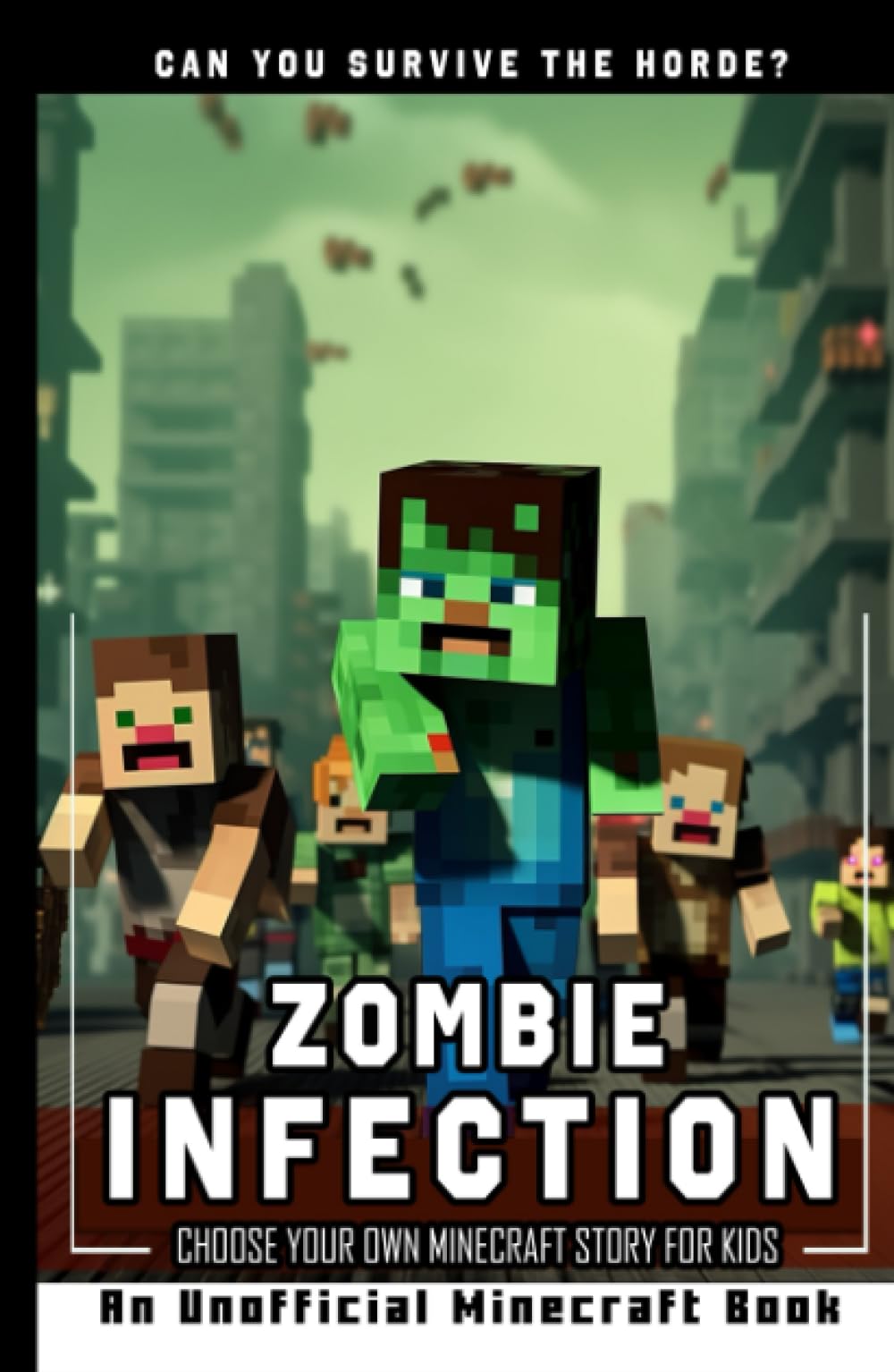 Zombie Infection: Choose Your Own Minecraft Story Book for Kids