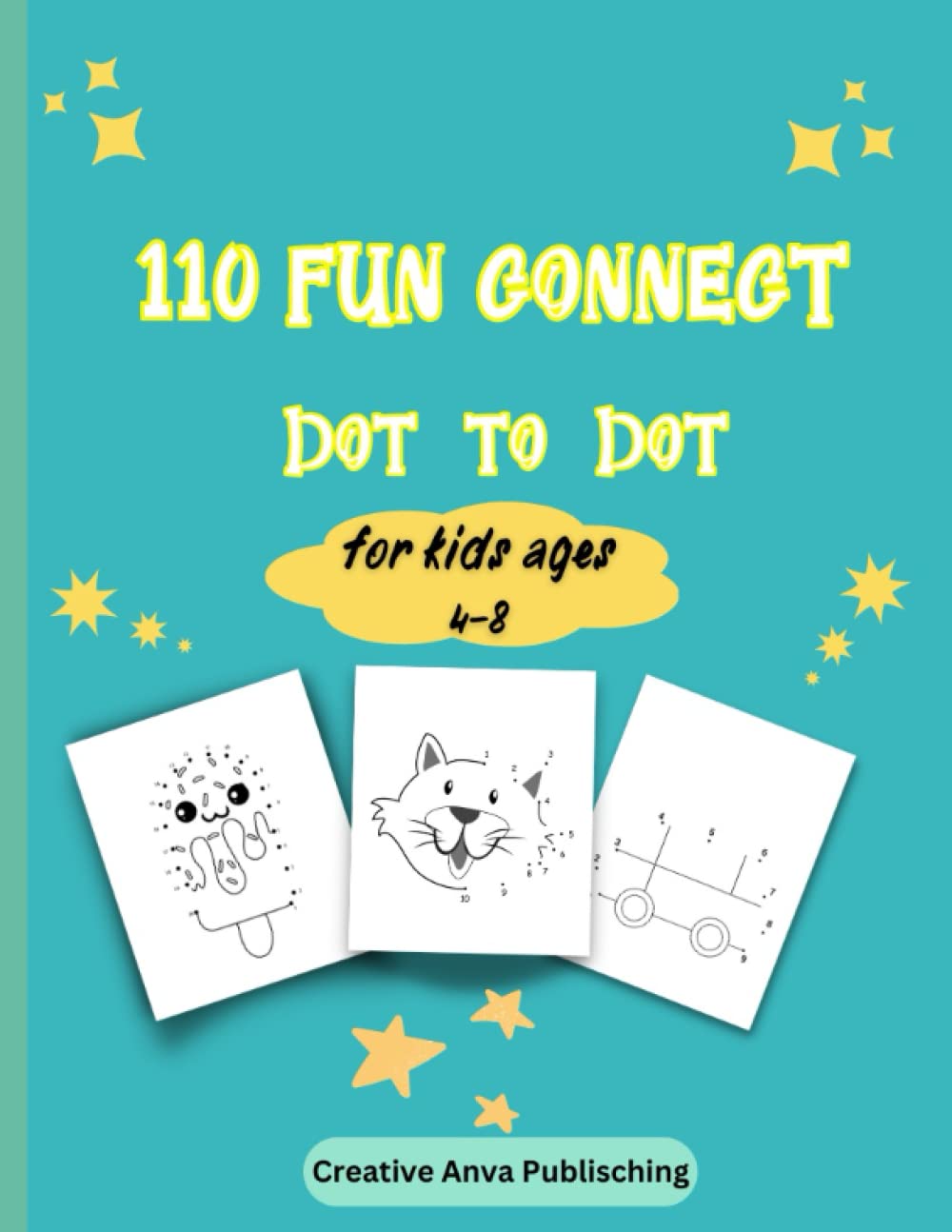 110 FUN CONNECT DOT TO DOT: Amazing Activity Book for Boys & Girls Easy Connect The Dots Books for Kids Age 3 and Up