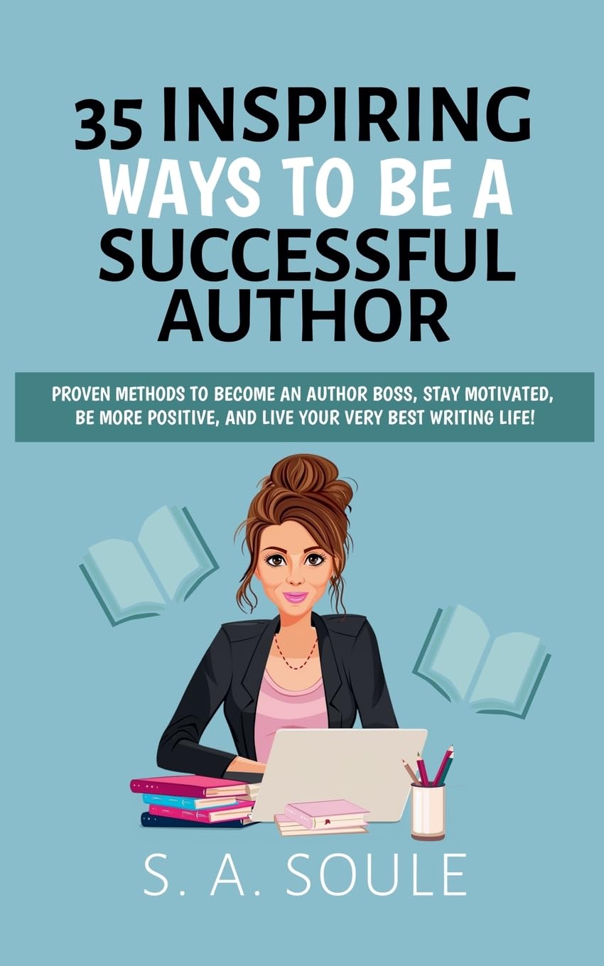 35 Ways To Be A Successful Author (1) (The Positive Writer's Mindset)