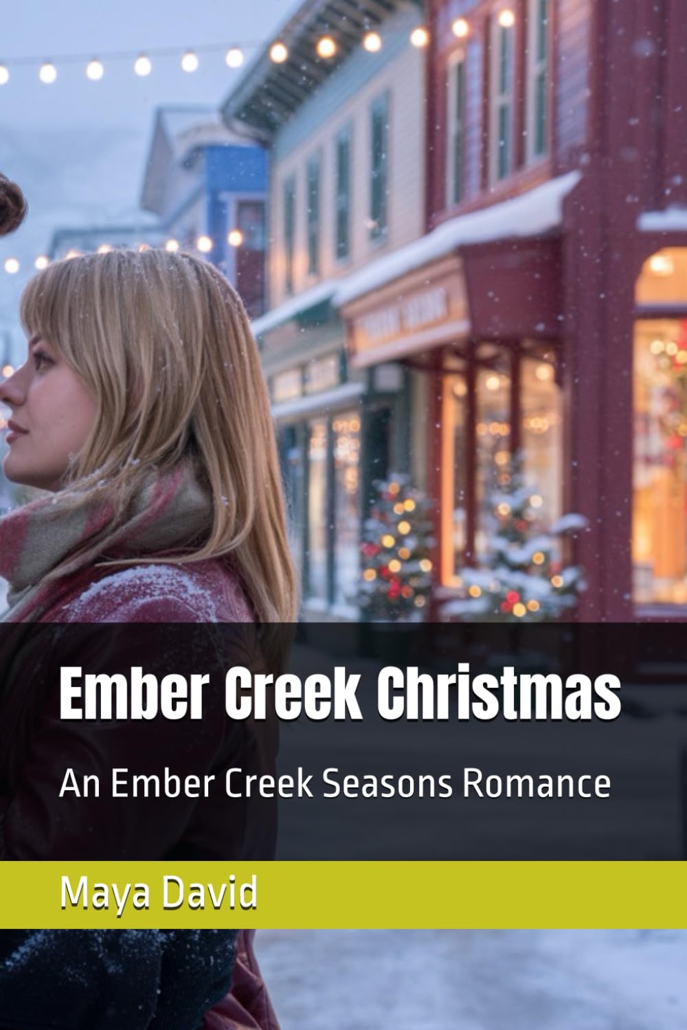 Ember Creek Christmas: An Ember Creek Seasons Romance: 5