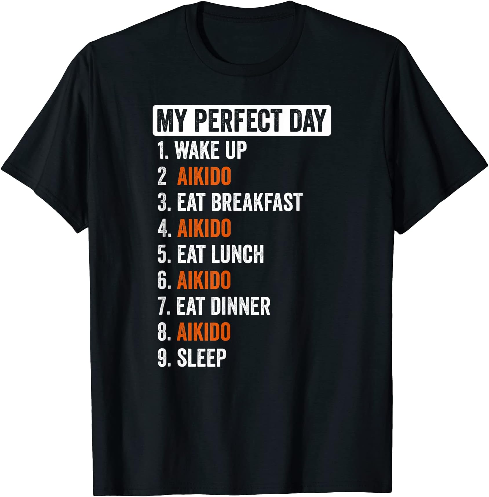 Perfect Day Shirt Aikido Gifts Men Women Girls Boys T-Shirt