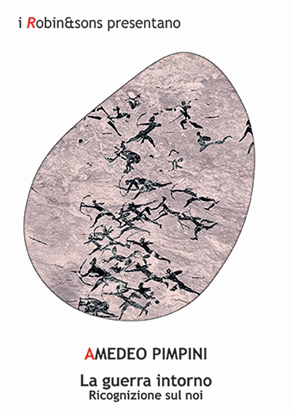 La Guerra Intorno. Ricognizione Sul Noi - 4