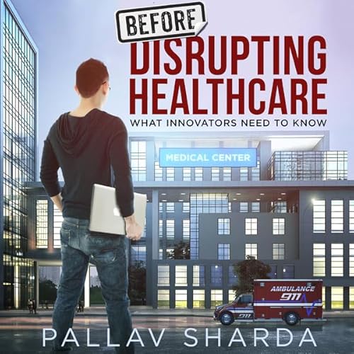Before Disrupting Healthcare Audiolivro Por Pallav Sharda capa