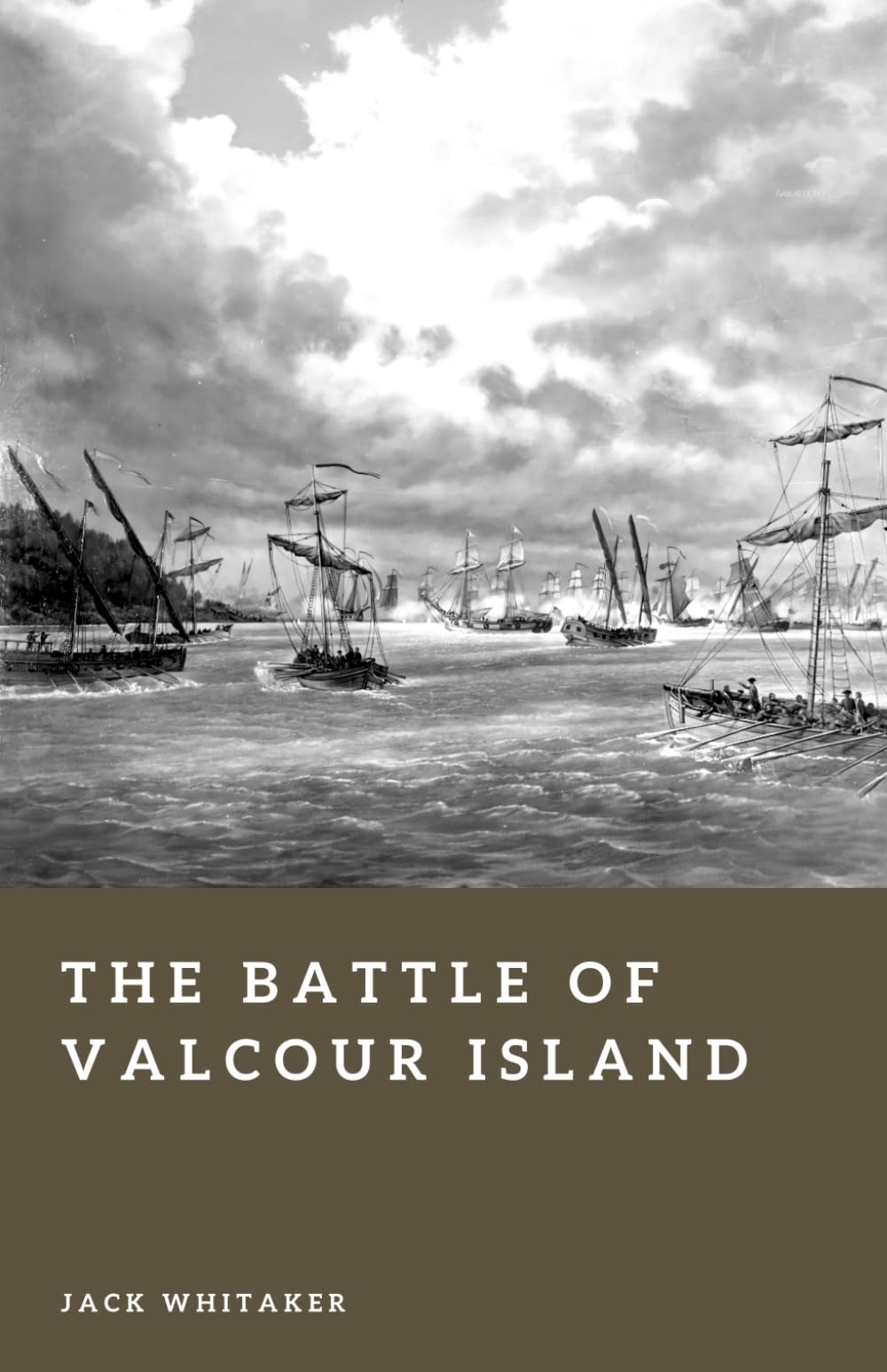The Battle of Valcour Island: Benedict Arnold’s Defense of Lake Champlain in the American Revolution (Forgotten Battles)