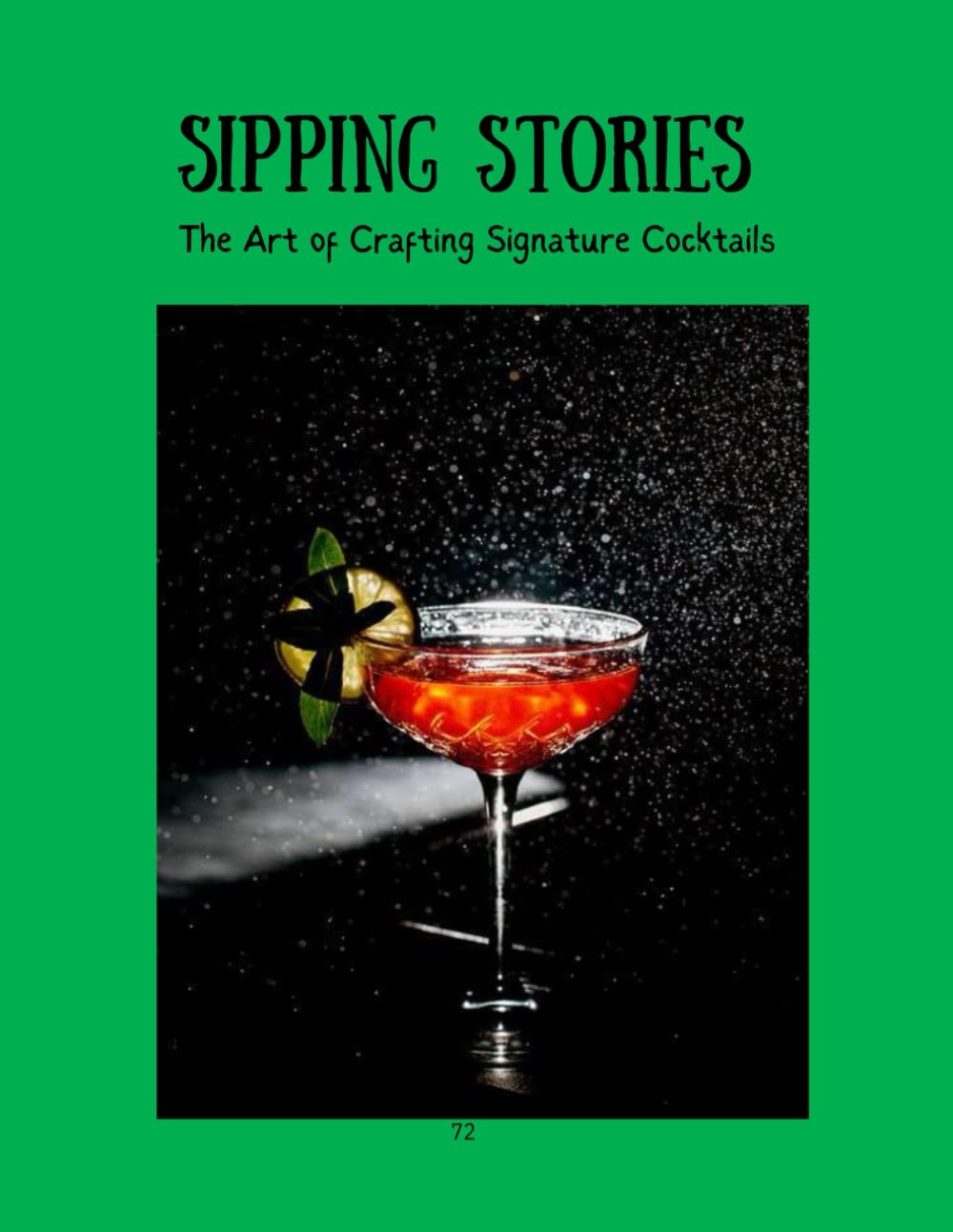 Sipping Stories: The Art of Crafting Signature Cocktails