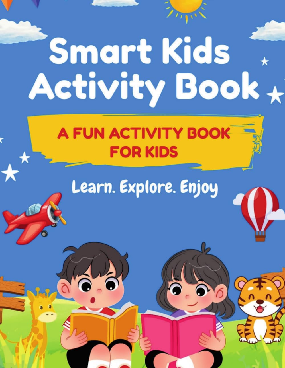 Smart Kids Activity Book: Fun Learning Activities for Kids Ages 4–8