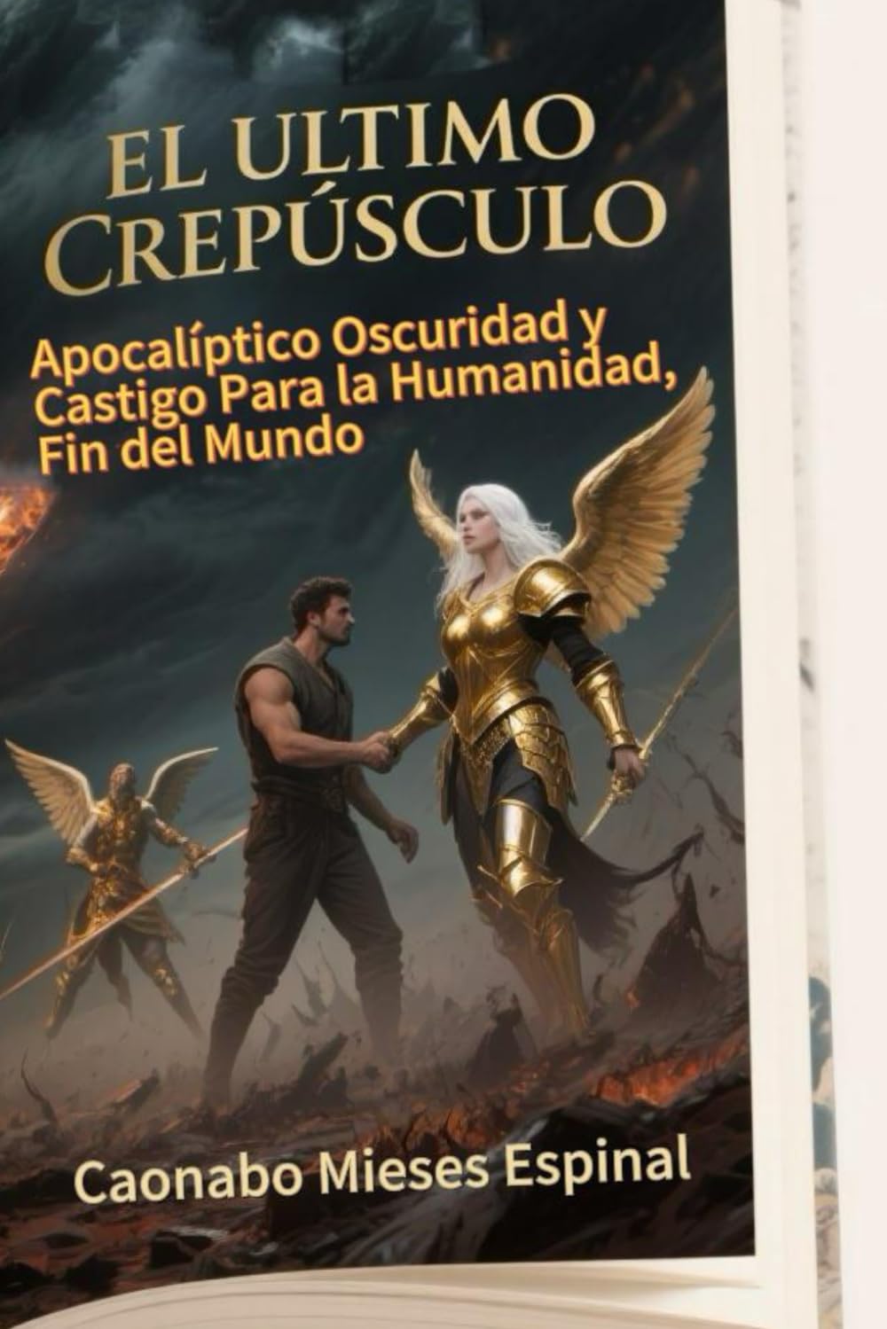 EL ULTIMO CREPUSCULO: Apocalíptico, Oscuridad y Castigo Sobre la Humanidad, Fin del Mundo.
