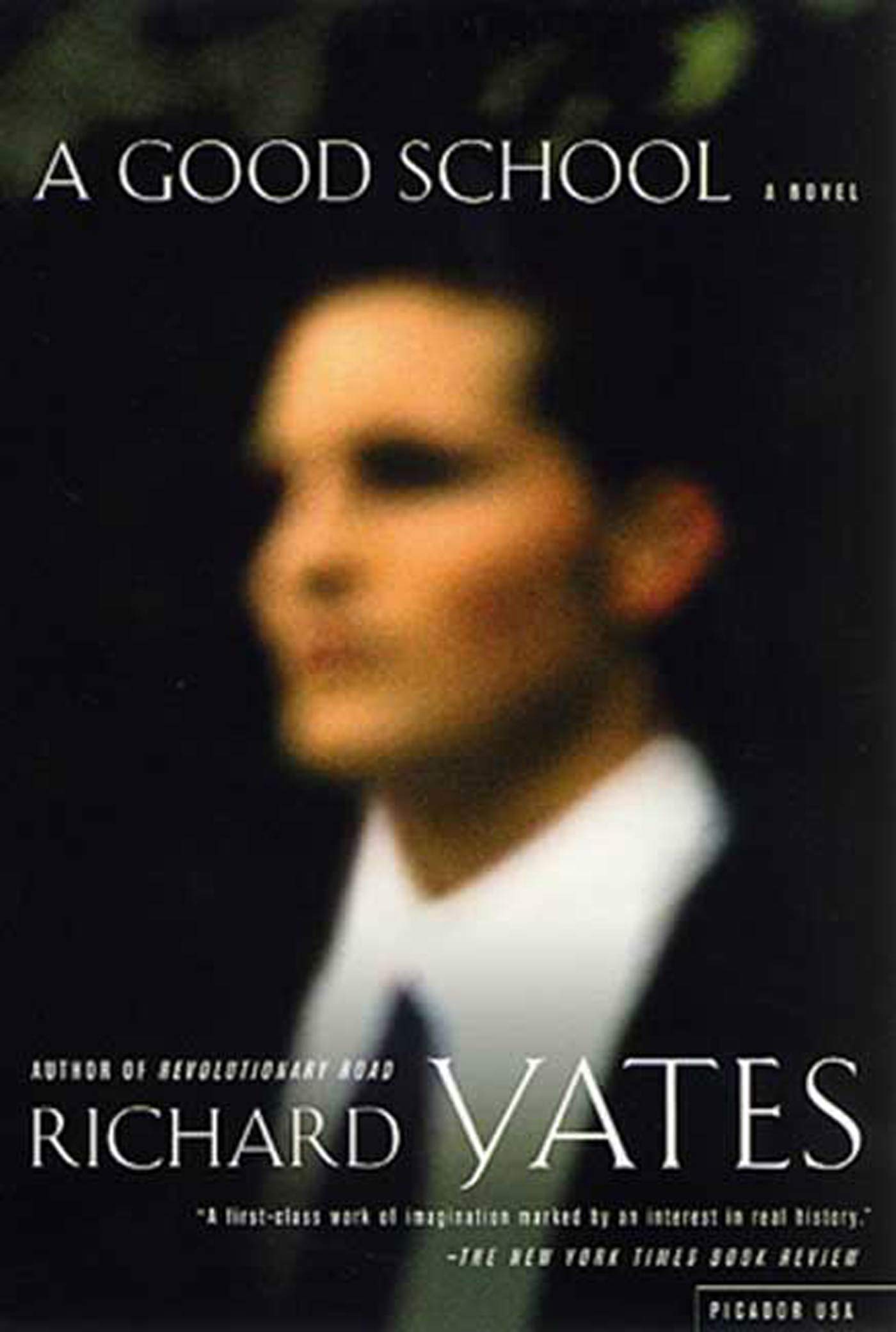 A Good School,Richard Yates- 9780312420390