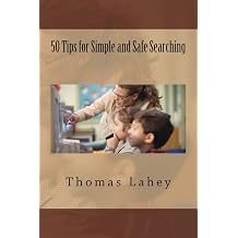 50 Tips for Simple and Safe Searching Tech Simple and Easy