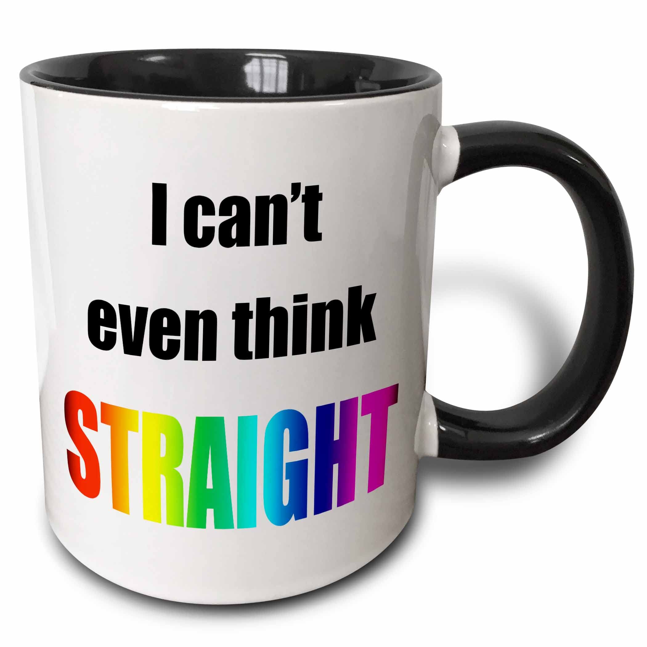 3dRose I Cant Even Think Straight Mug, 11 oz, Black/White
