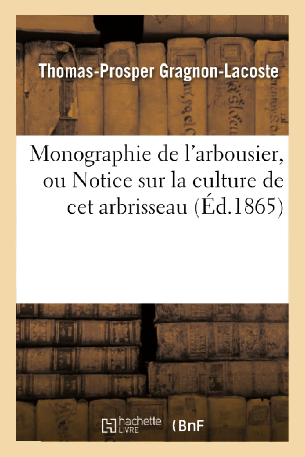 Monographie de l'arbousier, ou Notice sur la cultu