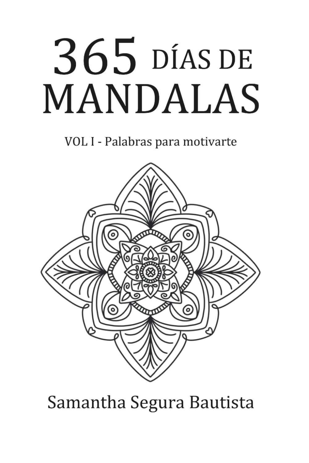 365 Días de Mandalas: Volumen I. Palabras para motivarte (Spanish Edition)      Paperback – Large Print, April 6, 2024