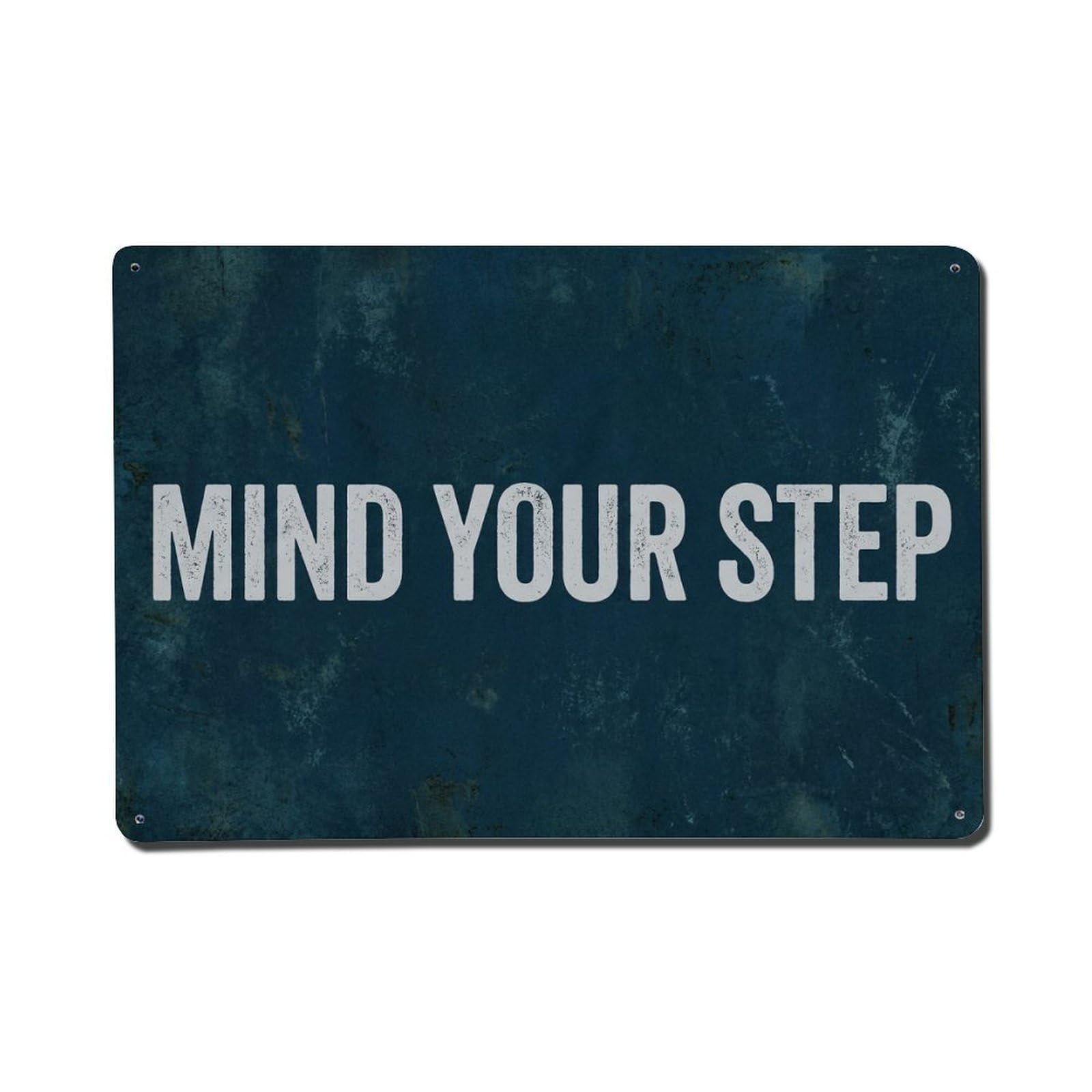Vintage Mind Your Step Metal Tin Sign