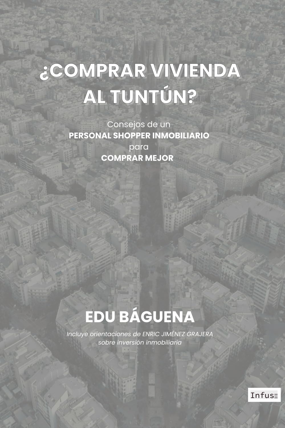 ¿Comprar vivienda al Tuntún?: Consejos de un Personal Shopper Inmobiliario para comprar mejor