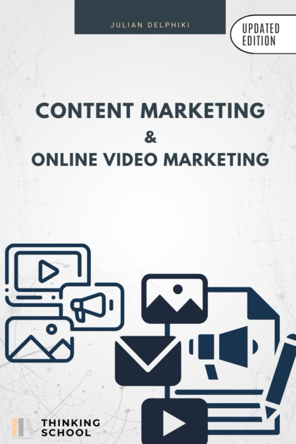 Content marketing and online video marketing: Master your content strategy and develop your online video marketing: 6 (eBusiness Books)