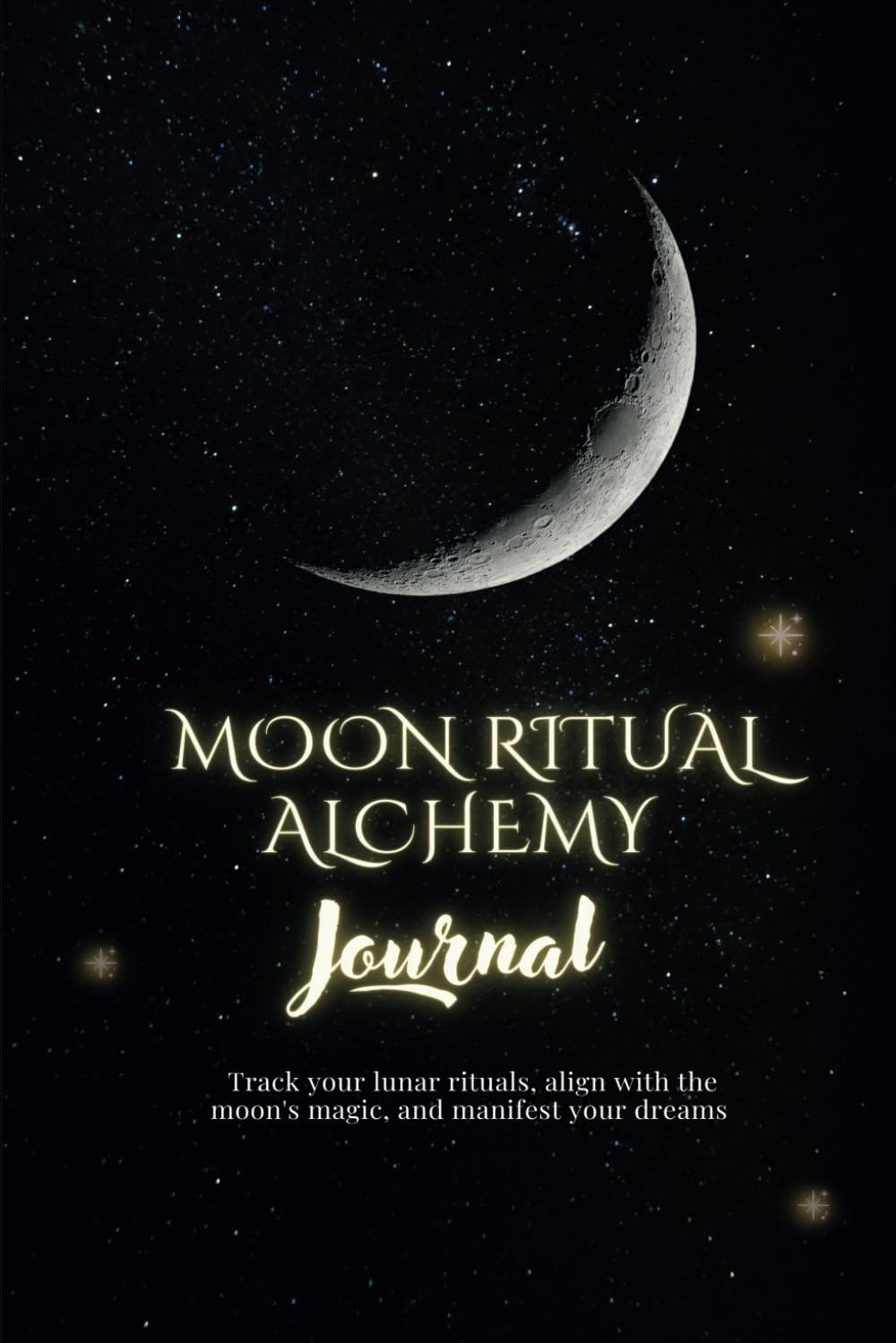 Moon Ritual Alchemy Journal: Track your lunar rituals, align with the moon’s magic, and manifest your dreams.