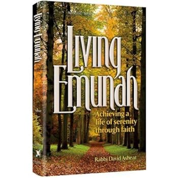 Living Emunah: Achieving a Life of Serenity through Faith