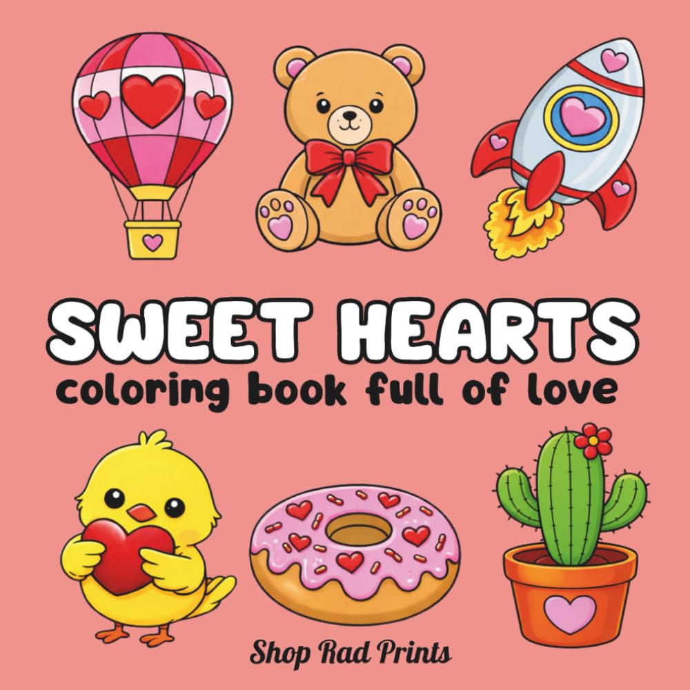 Sweet Hearts: A Coloring Book Full of Love — Bold & Simple Designs With A Heart On Every Page