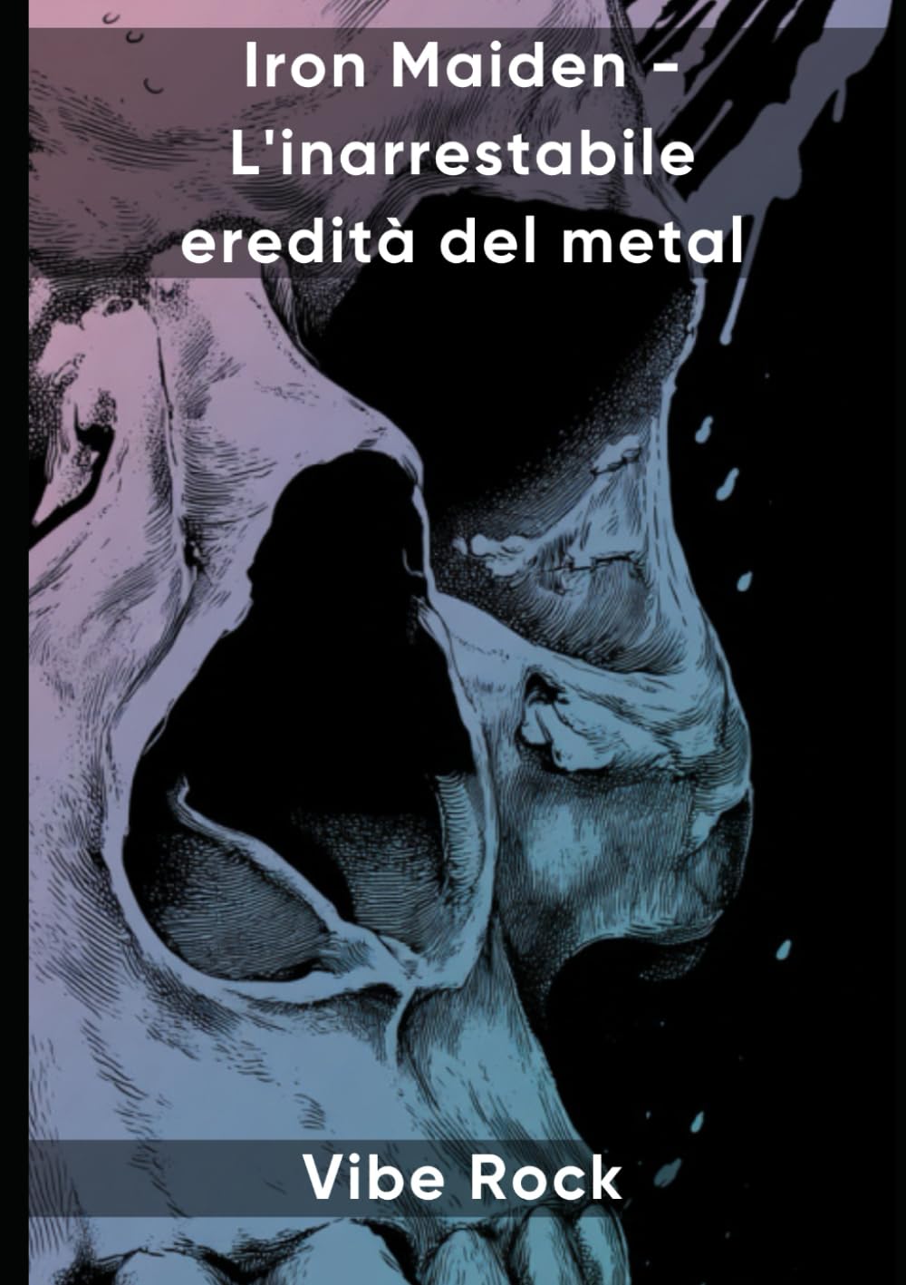 Iron Maiden - L'inarrestabile eredità del metal
