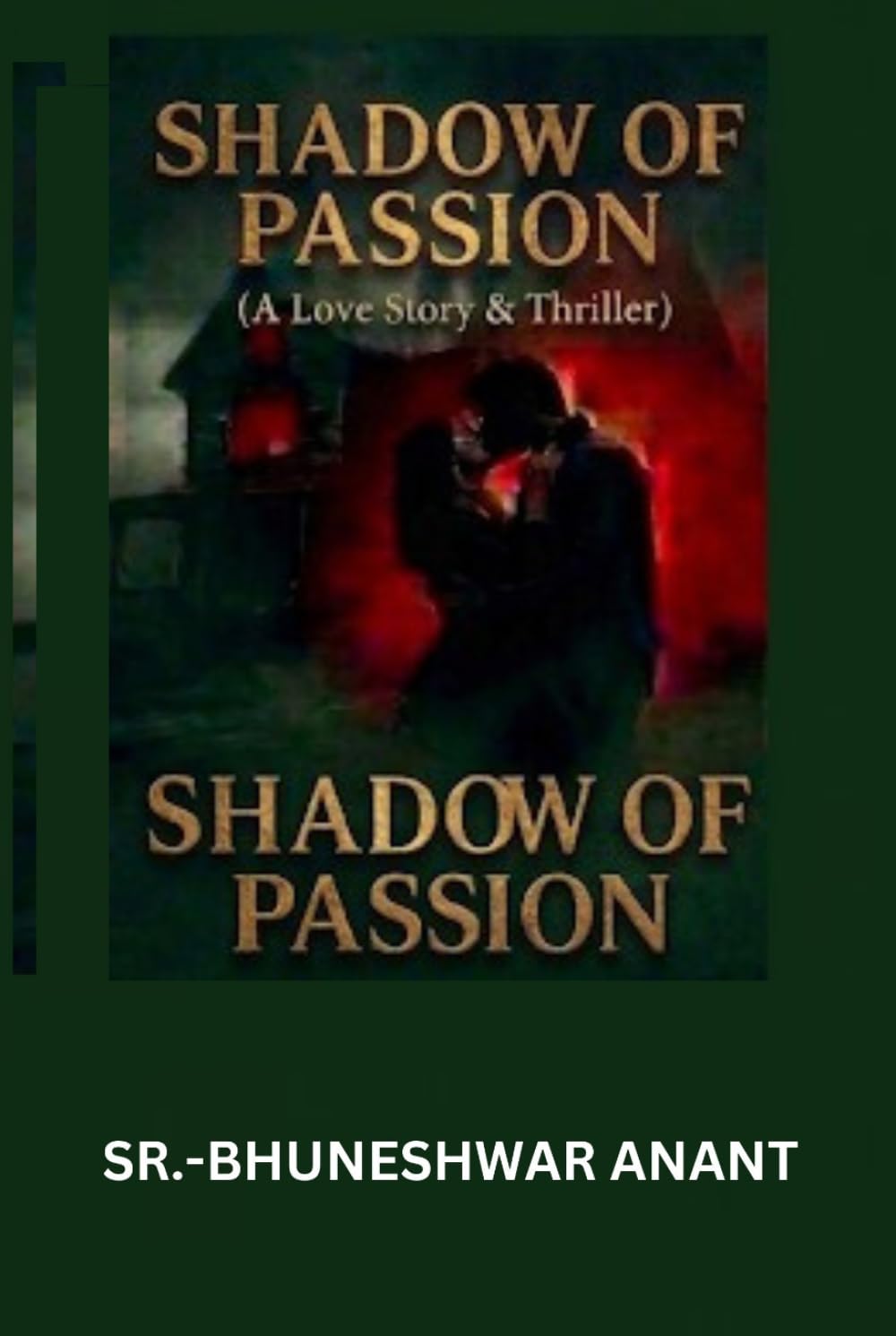SHADOW OF PASSION: (A Love story and Crime thriller