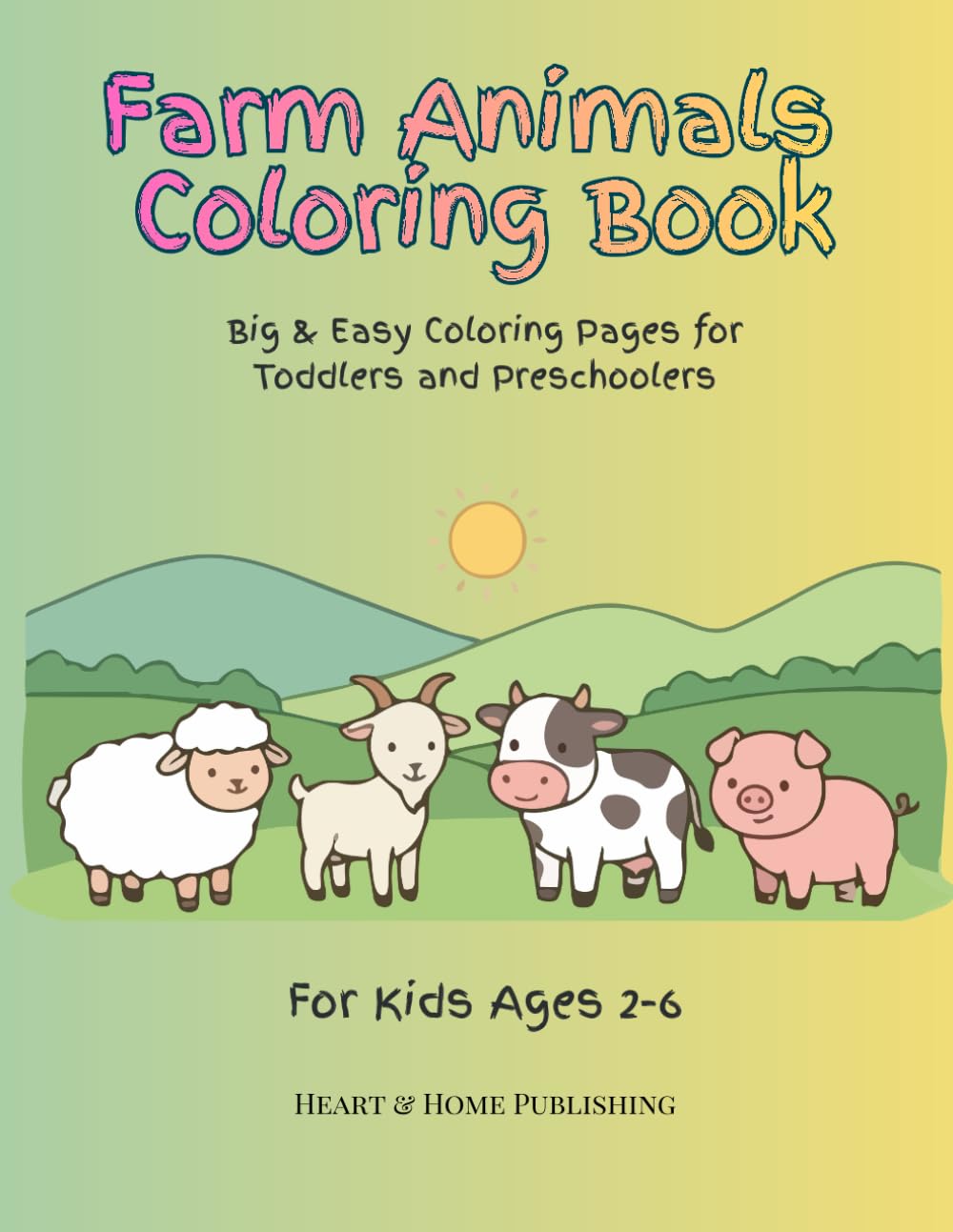 Cute Baby Farm Animals Coloring Book: Easy, Big, and Bold Farm Animals for Little Hands