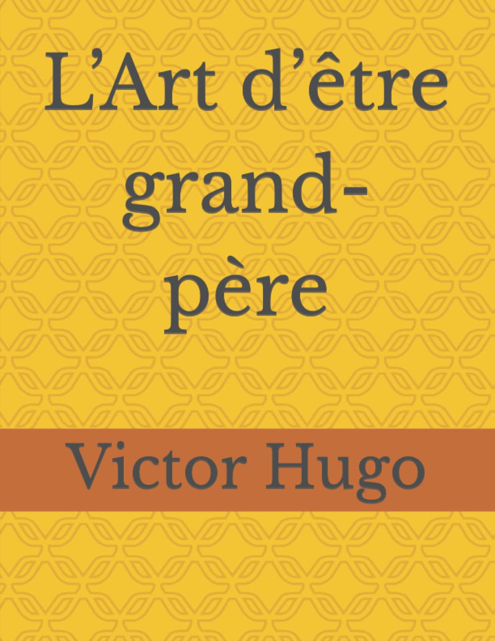 L’Art d’être grand-père: Victor Hugo