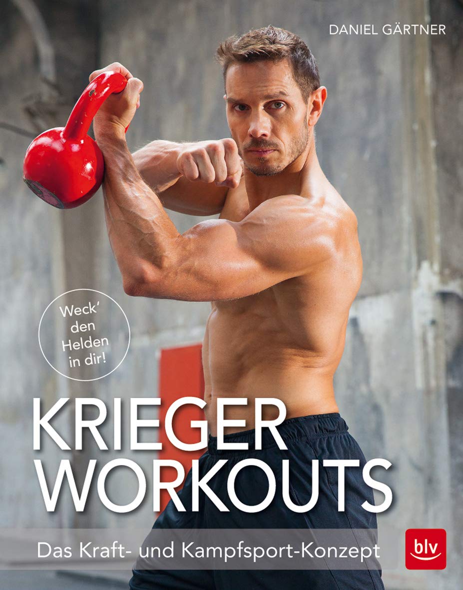 Krieger Workouts: Das Kraft- und Kampfsport-Konzept