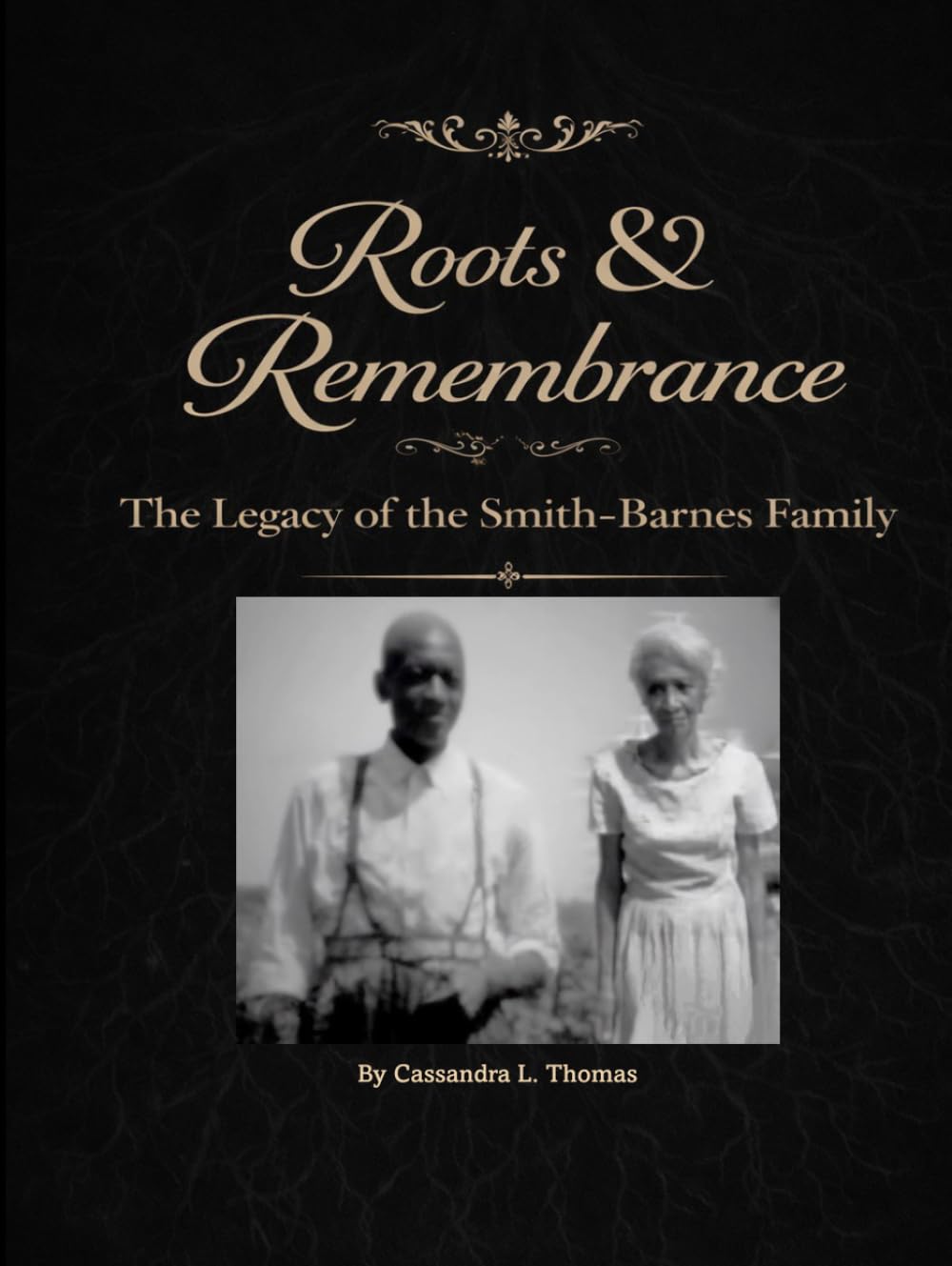 Roots & Remembrance: The Legacy of the Smith-Barnes Family