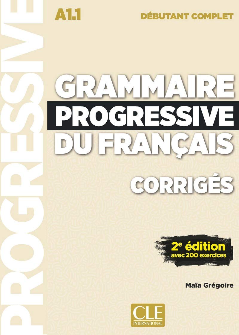 Grammaire progressive du francais - Niveau debutant complet (... - 9782090384529