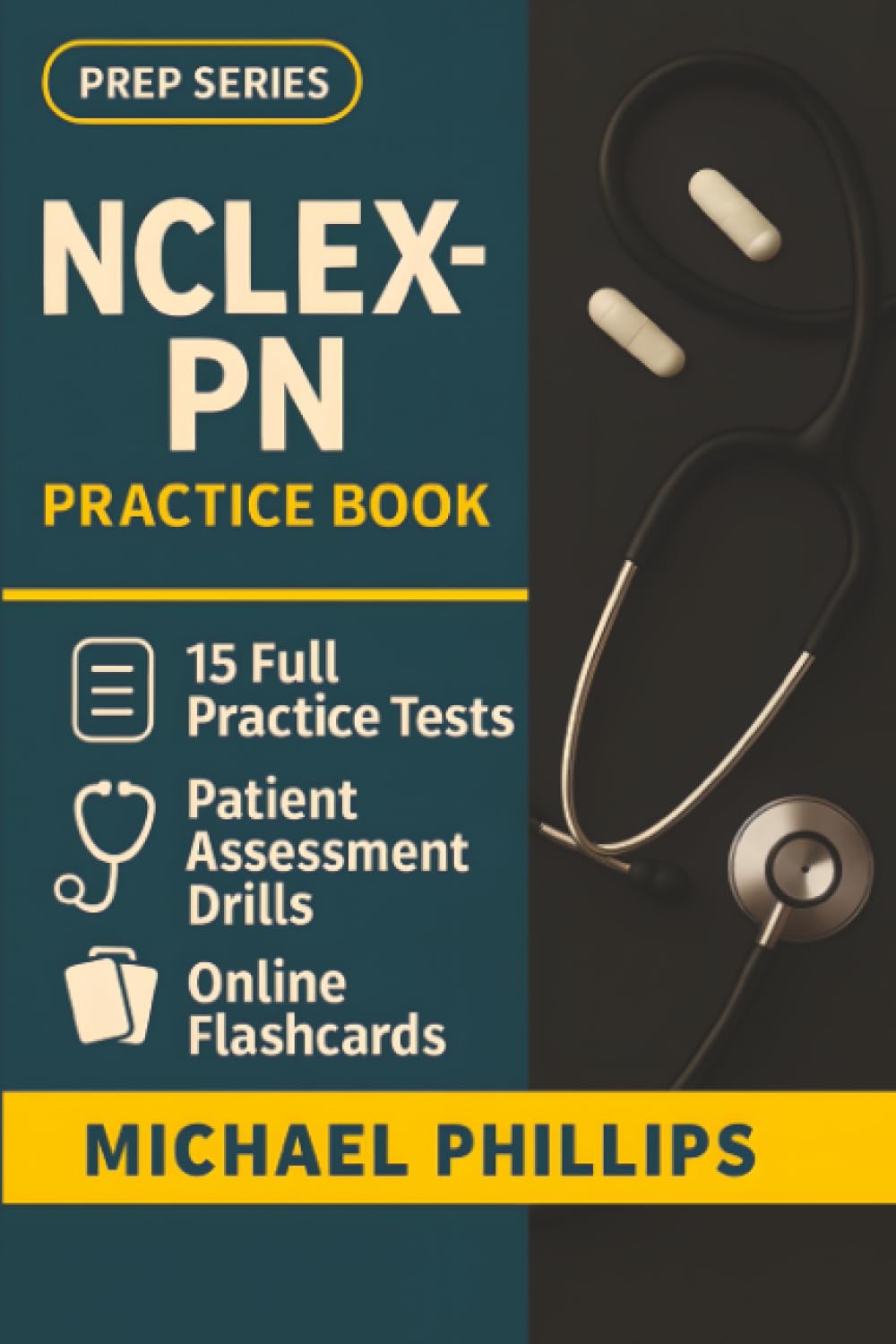 NCLEX-PN Practice Book: 15 Full-Length NCLEX-PN Practice Tests — Realistic Nursing Exam Simulations for First-Time Licensure Success