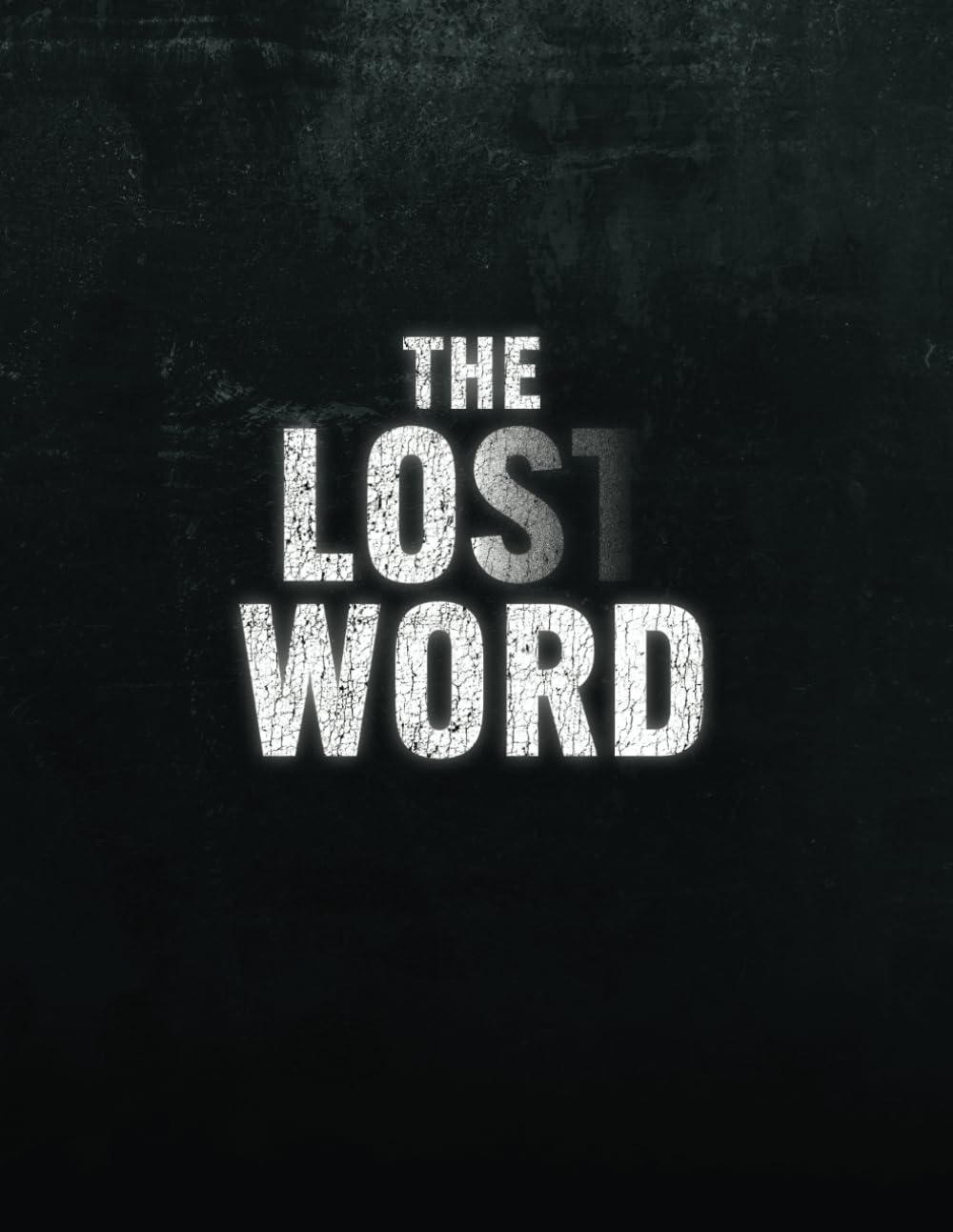 The Lost Word: An Extreme Mind-Bending Word Search Puzzle Book for Adults & Teens with One Hidden Word